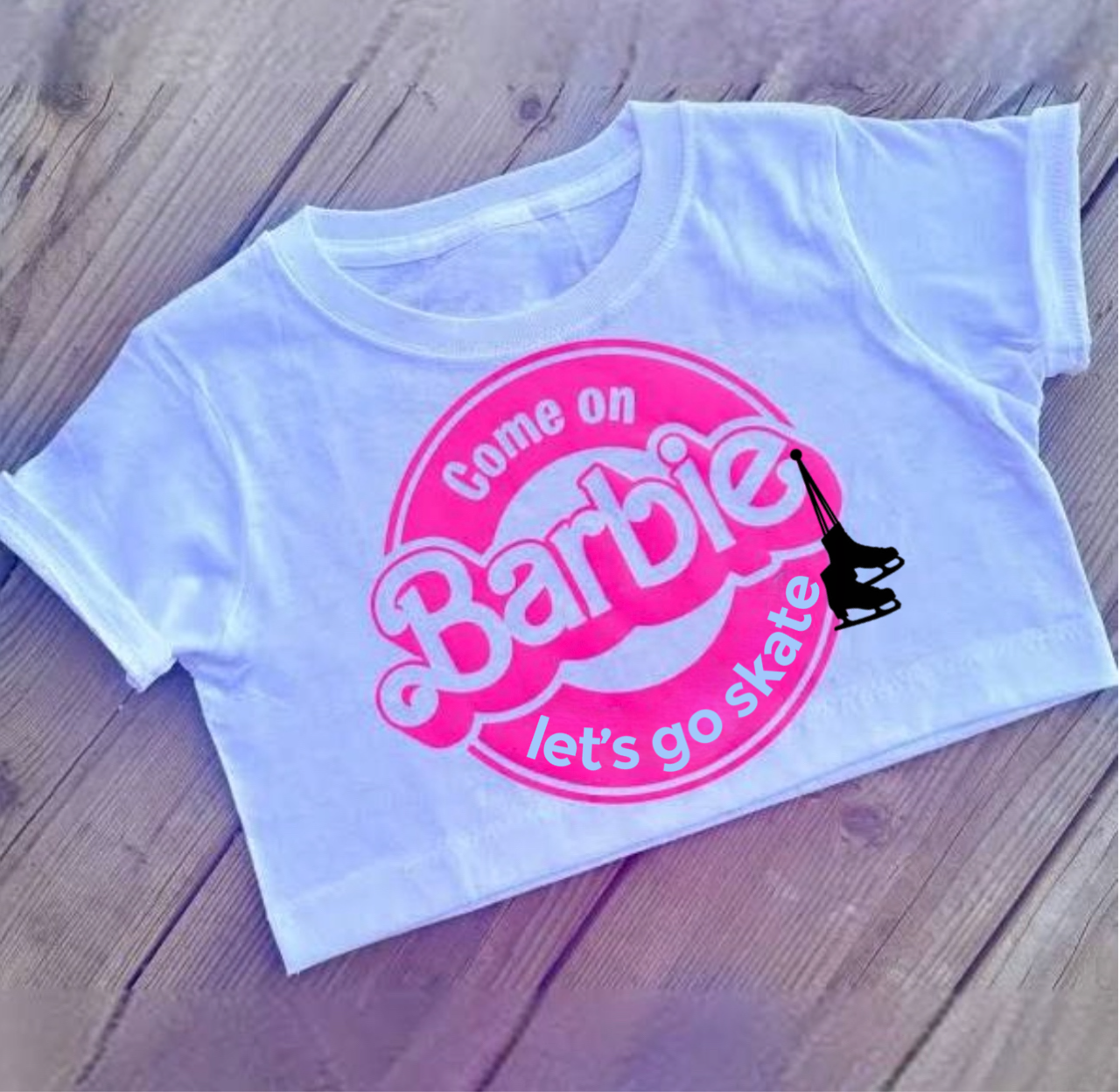 Come on barbie lets go skate CROP top| figure skater Barbie tee| Skating crop top|Figure skatingtee| Barbie movie| Barbie shirt| Barbie shirt| Barbie tee| Barbie Girl shirt