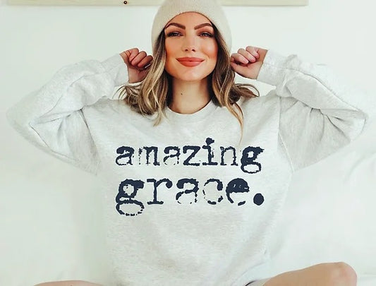 Amazing grace sweatshirt| Amazing grace shirt| Cute sweatshirt