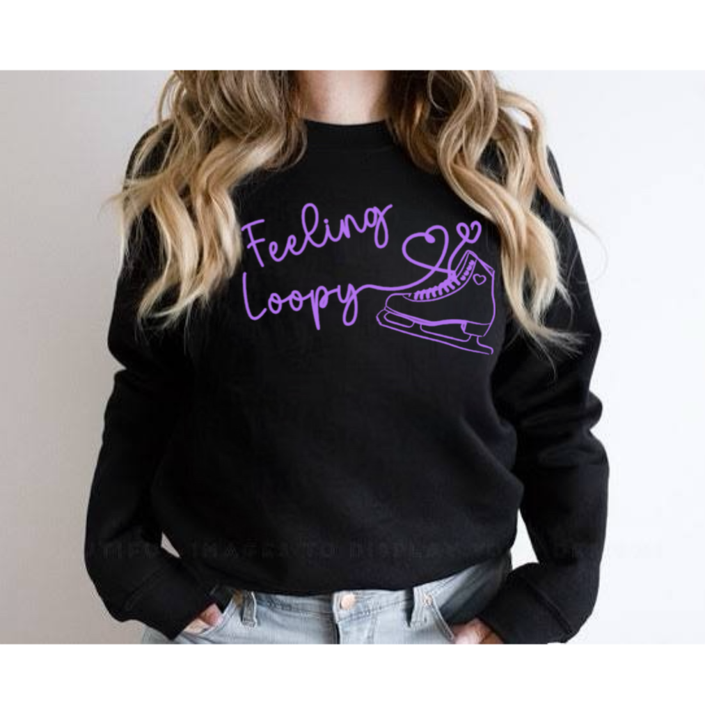 feeling loopy sweatshirt| Figure Skating Sweatshirt