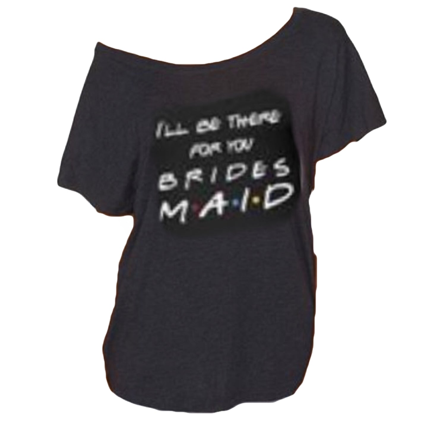 Friends Bride and Bridesmaid Shirts| We'll be there for you shirts| Friends TV| Bride shirts| Bridesmaid Shirts| Wedding party gift| Bachelorette party shirts| Bridesmaid Gifts| Bride Shirt