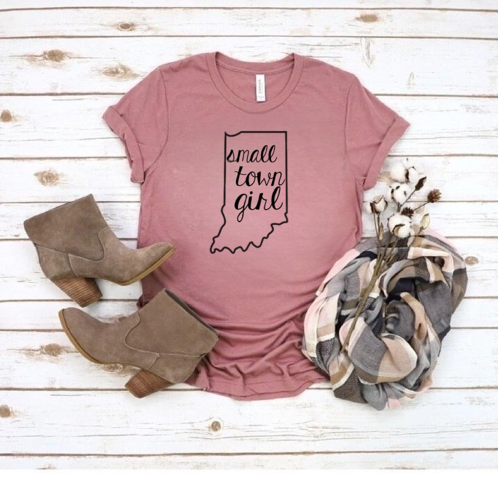 Small town girl shirt| Indiana girl shirt
