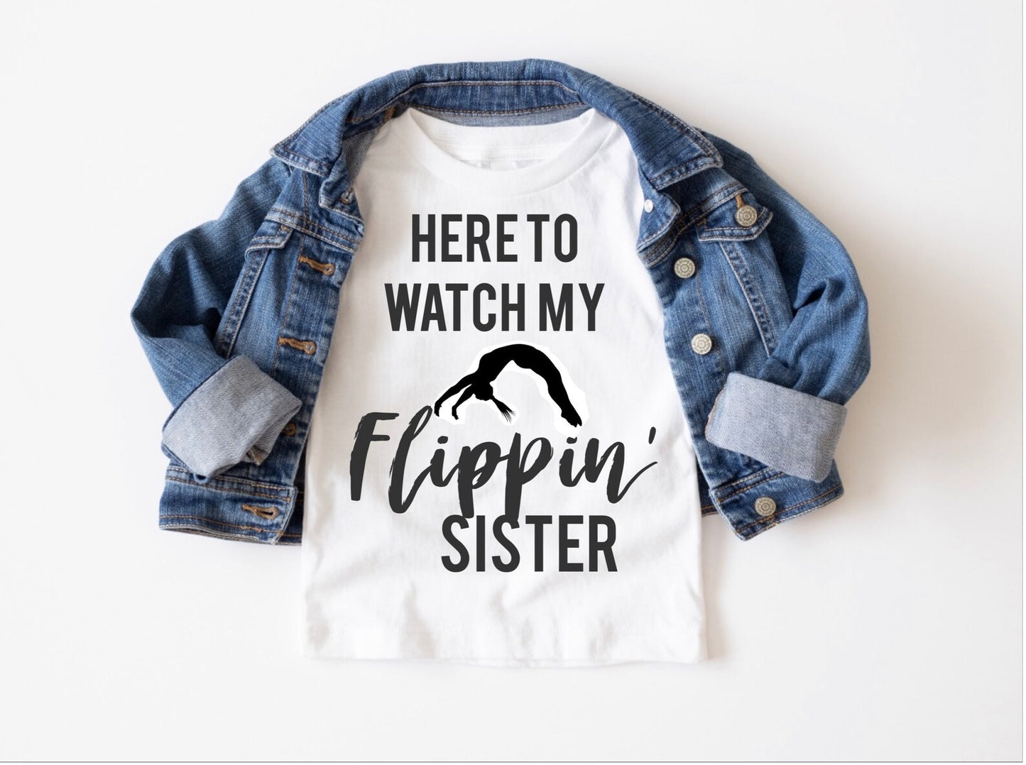 Here to watch my Flippin Sister shirt