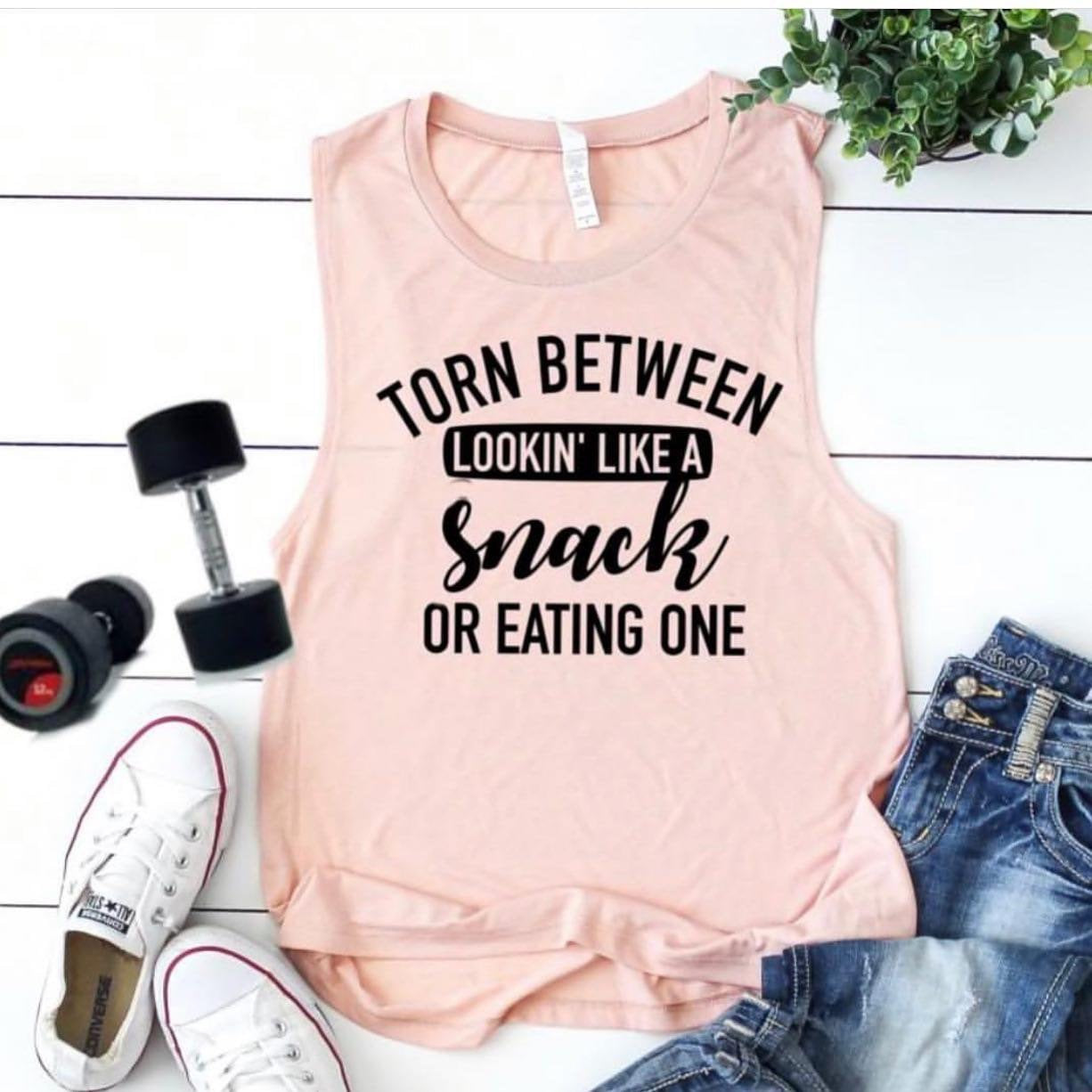 Torn between looking like a snack and being one, Funny work out shirt, work out tee, cute work out shirt, work out tank, being a snack shirt