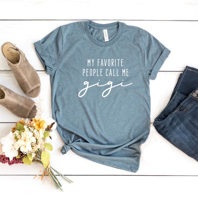 My favorite people call me gigi, gigi gift, gigis grandkids , gift for grandma, grandma gift, gift for grandma, grandma shirt, nana shirt,