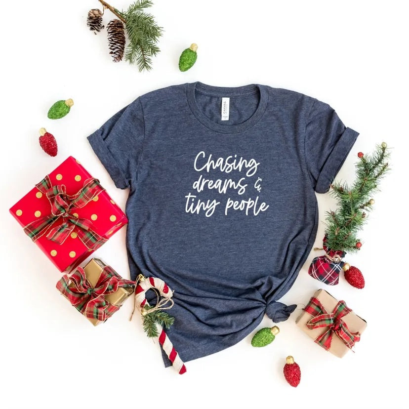 Chasing dreams and tiny people shirt, shirt for mom, Raising humans, Raising kids, mom life shirt, mom of boys, girl mom