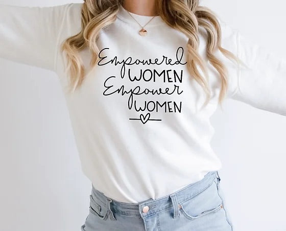 Empowered woman empower women shirt| Girl power shirt| Girl power sweatshirt| Cute sweatshirt