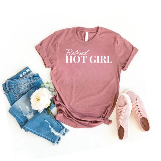 Retired hot girl shirt, funny shirt, hot girl tee, birthday shirt, fun tee