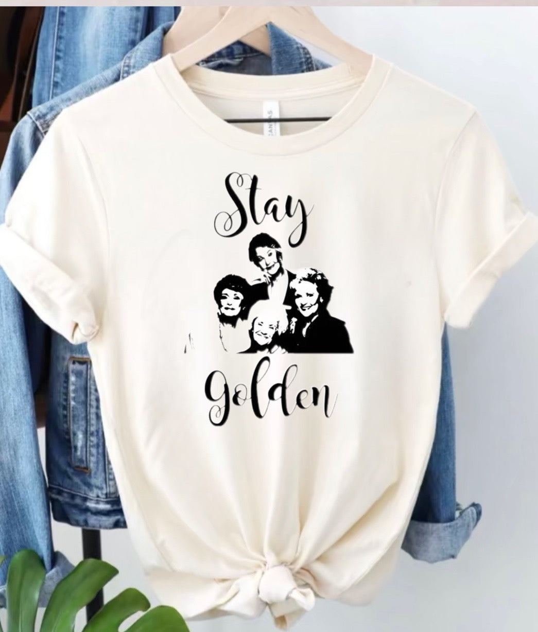 Stay Golden Shirt| Golden girls t-shirt| Golden girls gift
