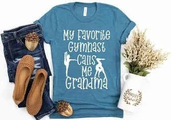 My favorite gymnast calls me grandma| Gymnastics grandma shirt