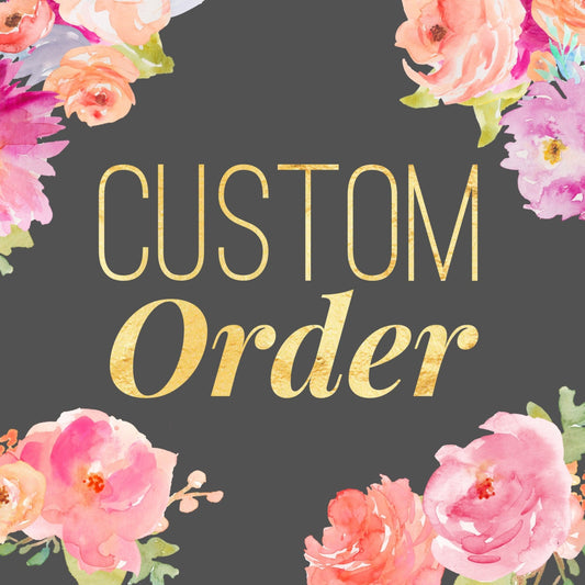 Custom Order