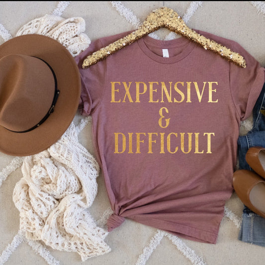 Expensive and Difficult Shirt