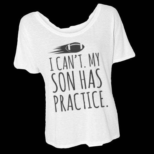 I cant my son has practice shirt, Football mom shirt,  gift for mom, teacher gift, mom gift, mom of boys, football fan,high school football,