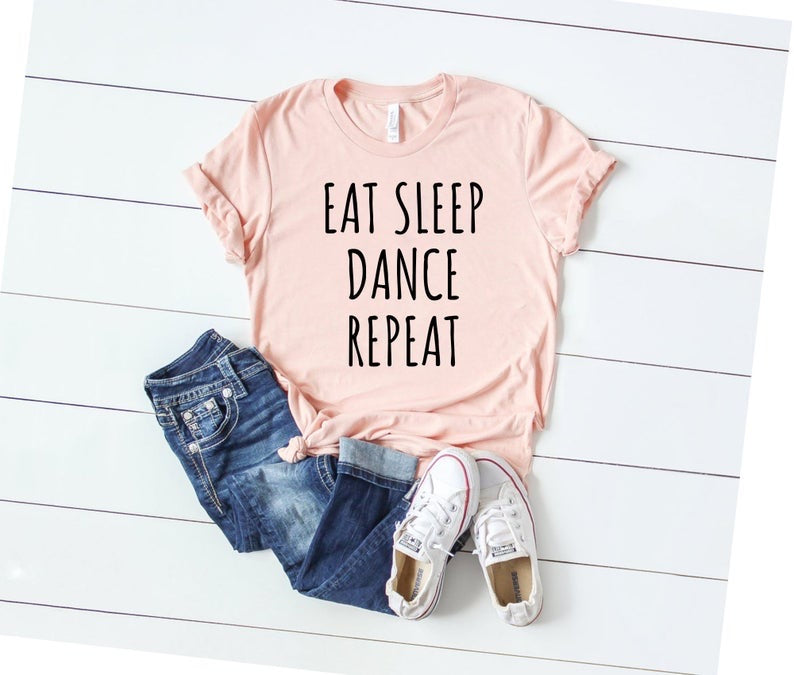 Eat sleep dance repeat Shirt