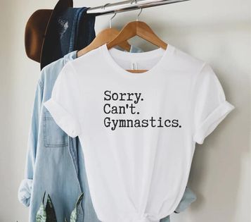 SALE! Sorry Can't Gymnastics Shirt